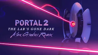 Portal 2 - The Lab's Gone Dark (Alex Giudici Remix)