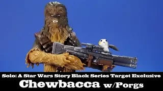 Star Wars Black Series Chewbacca from Solo Target Exclusive Hasbro Review