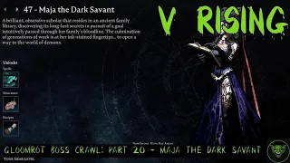 Outsmarting Maja the Dark Savant - V Rising Gloomrot: Boss Crawl