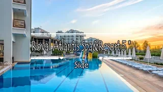 Royal Atlantis Spa&Resort 5*, Side, Turkey