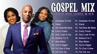 Goodness Of God, Stand 💥Top Praise and Worship Songs of All Time 💥Best Gospel Mix 2023