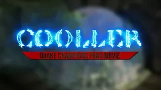 Cooller - Quake Champions Frag Movie