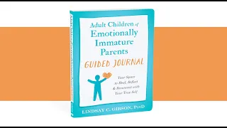 Adult Children of Emotionally Immature Parents Guided Journal — Book Trailer