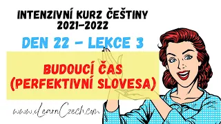 Kurz češtiny 22.3: Budoucí čas (perfektivní slovesa)