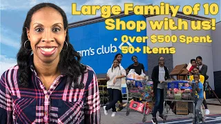 Large Family of 10 Over $500 Sam's Club Grocery Haul | Come Shop with Us | May 2024 Edition