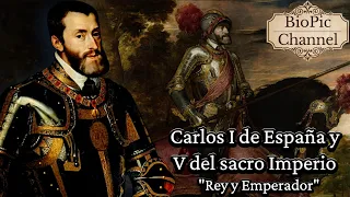 Carlos I de España y V del Sacro Impero Romano Germánico, "El César", Rey y Emperador.