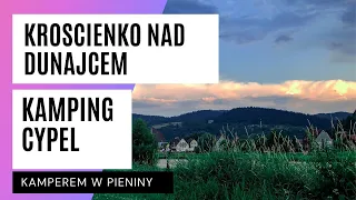 Kamping "Cypel" vanlife w pięknym Krościenku nad Dunajcem