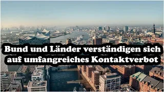 Bund und Länder verständigen sich auf umfangreiches Kontaktverbot