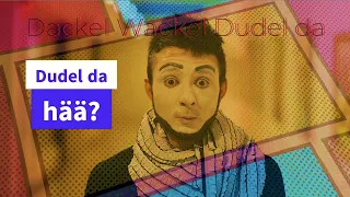 Dackel Wackel Dudel da