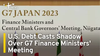 U.S. Debt Casts Shadow Over G7 Finance Ministers' Meeting | TaiwanPlus News