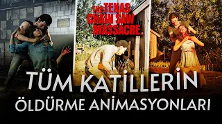 TÜM KATİLLERİN TÜM ÖLDÜRME ŞEKİLLERİ - The Texas Chain Saw Massacre All Kill Animations