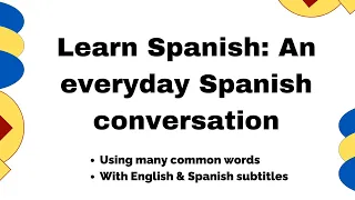 Learn Spanish with an everyday conversation with subtitles #spanishconversation #spanishlessons
