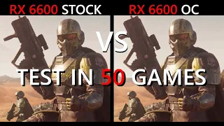 RX 6600 Test in 50 Games | STOCK vs OC Comparison | 8GB VRAM | 16GB RAM