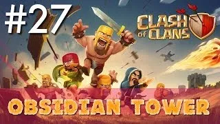 Clash of Clans - Single Player #27: Obsidian Tower | Minimalist Army Playthrough