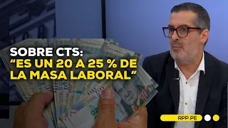 50 % de las cuentas de CTS cuentan con menos de 1200 soles: Eduardo Recoba