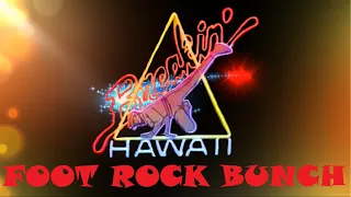 BREAKIN' HAWAII - Foot Rock Bunch