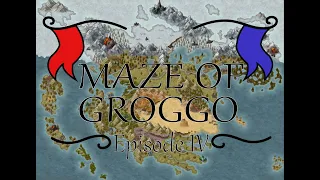 Maze of Groggo Episode IV