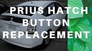 Replace rear hatch button on 2007 Prius [2004 - 2009]