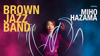 Miho Hazama with the Brown Jazz Band | April 18, 2024