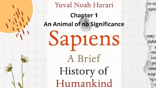 Sapiens: Chapter 1 Summary l A brief History of Humankind l Yuval Noah Harari Book