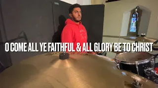 O Come All Ye Faithful x All Glory Be To Christ | Live Drums Cam | Open Heaven Church