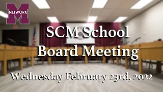 School Board Meeting - February 23rd 2022