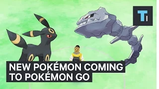 The new Pokémon coming to Pokémon GO