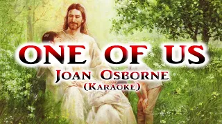 ONE OF US  * Joan Osborne * Karaoke