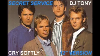 Secret Service - Cry Softly (12'' Version - DJ Tony)