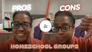 HOMESCHOOL GROUPS*PROS & CONS | I'VE HAD SOME INTERESTING EXPERIENCES| IS IT S GOOD CHOICE FOR YOU?