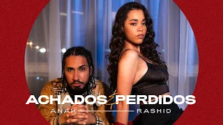 Ana K & Rashid - Achados e Perdidos (Clipe Oficial)