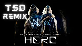 Alan Walker & Sasha Alex Sloan - Hero (TSD Remix)