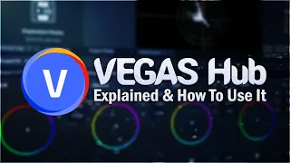 VEGAS Pro 20: How To Use The New VEGAS Hub - Tutorial #586