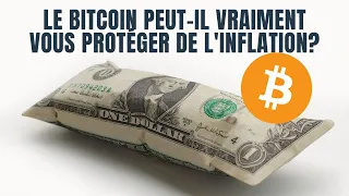 Le Bitcoin peut-il vraiment vous protéger contre l'inflation?