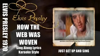 Elvis 1970 How The Web Was Woven HQ Lyrics