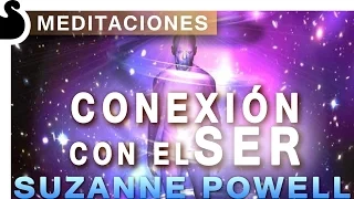 CONEXIÓN CON TU SER - Suzanne Powell - Meditación guiada