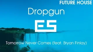 Dropgun - Tomorrow Never Comes (feat. Bryan Finlay) [BASS BOOST]