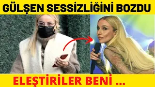 Gülşen Çığ Gibi Büyüyen Tepkilere Cevap Verdi !  Sessizliği Bozdu