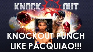 KNOCKOUT PUNCH LIKE MANNY PACQUIAO! | Part 1