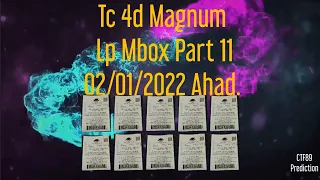 Part 11 = Tc 4d Magnum Lp Mbox 02/01/2022 Ahad.