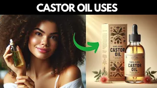 8 POWERFUL Uses of CASTOR OIL That Will Change Your Life!