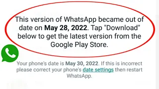 This version of WhatsApp became out of date on May 28, 2022. | How to fix WhatsApp out of date