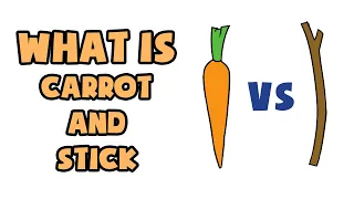 What is Carrot and Stick | Explained in 2 min