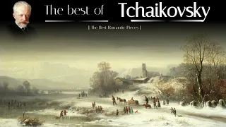 The Best of Tchaikovsky | The Greatest Romantic Composer | Classical Music