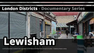 London Districts: Lewisham (Documentary)