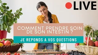 COMMENT PRENDRE SOIN DE SON INTESTIN ? | Coralie Béguin Naturopathe