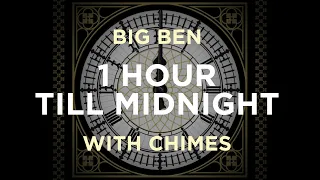 Big Ben Clock 1 Hour to Midnight with All Chimes