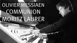 Olivier Messiaen: aus Messe de la Pentecôte (1950) - Communion, Moritz Laurer | Orgel