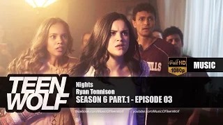 Ryan Tennison - Nights | Teen Wolf 6x03 Music [HD]