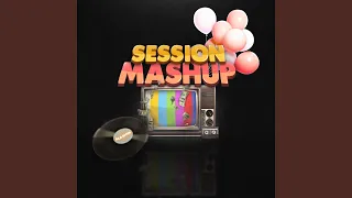 Session Mashup #3